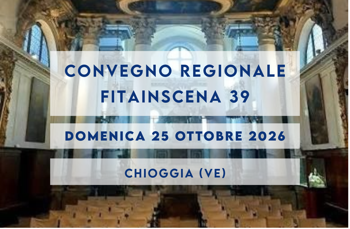 Convegno Regionale Fitainscena 39: domenica 25 ottobre alla Chiesa della Santissima Trinità di Chioggia